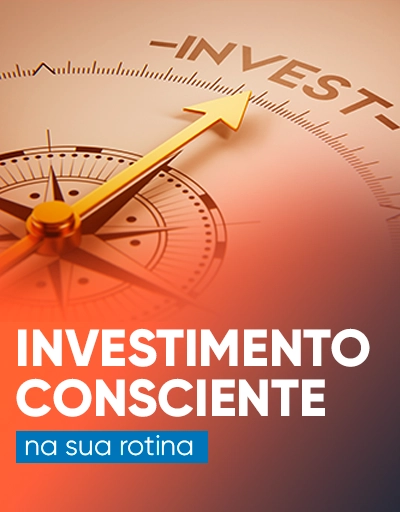 Investimento consciente na sua rotina